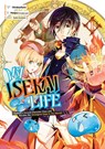 My Isekai Life 01: I Gained a Second Character Class and Became the Strongest Sage in the World! - Shinkoshoto - 9781646090976
