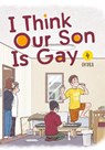 I Think Our Son Is Gay 04 - Okura - 9781646091621