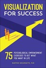 Visualization for Success - Barton Goldsmith - 9781646114108
