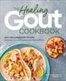 The Healing Gout Cookbook - Lisa Cicciarello Andrews - 9781646114474