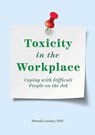 Toxicity in the Workplace - Shonda Lackey - 9781646114634