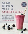 Slim Down with Smoothies - Laura Burak - 9781646117079
