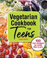 Vegetarian Cookbook for Teens - Sarah Baker - 9781646119042