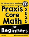 Praxis Core Math for Beginners - Reza Nazari - 9781646129508