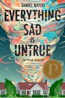 Everything Sad Is Untrue - Daniel Nayeri - 9781646140008