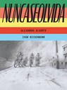 Nuncaseolvida: (Neverforgotten Spanish Edition) - Alejandra Algorta - 9781646142507