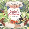 Grandma's Roof Garden - Tang Wei - 9781646147014