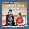 Clothes Around the World - Meg Gaertner - 9781646192168