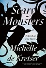 Scary Monsters: A Novel in Two Parts - Michelle de Kretser - 9781646221097