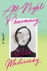 All-Night Pharmacy - Ruth Madievsky - 9781646221516