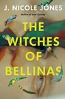 The Witches of Bellinas - J. Nicole Jones - 9781646221813