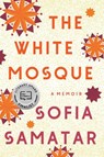 The White Mosque - Sofia Samatar - 9781646222032
