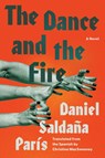 The Dance and the Fire - Daniel Saldaña París - 9781646222452