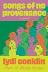 Songs of No Provenance - Lydi Conklin - 9781646222513