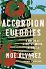 Accordion Eulogies - Noe Alvarez - 9781646222735
