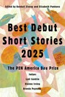 Best Debut Short Stories 2025 - Kendall Storey ; Elizabeth Pankova - 9781646223169