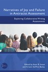 Narratives of Joy and Failure in Antiracist Assessment - Asao B Inoue ; Kristin Demint Bailey - 9781646426218