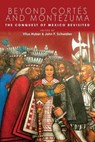 Beyond Cortes and Montezuma - Vitus Huber ; John F. Schwaller - 9781646426652