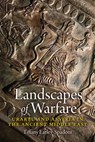 Landscapes of Warfare - Tiffany Earley-Spadoni - 9781646426836