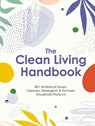 The Clean Living Handbook - Editors of Cider Mill Press - 9781646433179