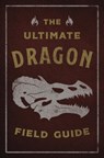 The Ultimate Dragon Field Guide - Kelly Gauthier - 9781646434442