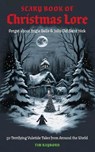 The Scary Book of Christmas Lore - Tim Rayborn - 9781646434527