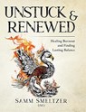 Unstuck & Renewed - Samm Smeltzer - 9781646494460