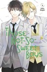 Those Not-So-Sweet Boys 6 - Yoko Nogiri - 9781646513628