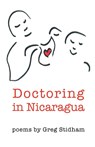 Doctoring in Nicaragua - Greg Stidham - 9781646624829