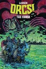 ORCS!: The Curse - Christine Larsen - 9781646688203