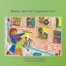Mommy, Why Am I Superhero Too? - Silvia Juarez-Marazzo - 9781646741779