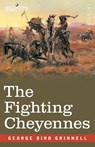 The Fighting Cheyennes - George Bird Grinnell - 9781646791651