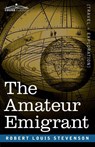 The Amateur Emigrant - Robert Louis Stevenson - 9781646794591