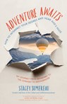 Adventure Awaits: How to Interpret Your Desires and Hear God's Voice - Stacey Sumereau - 9781646803750