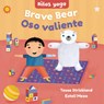 Yoga Tots: Brave Bear / Niños Yoga: Oso Valiente - Tessa Strickland - 9781646868513
