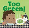 Too Green! - Sumana Seeboruth - 9781646869930