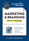 The Non-Obvious Guide to Marketing & Branding (Without a Big Budget) - Rohit Bhargava - 9781646870455