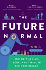 The Future Normal - Bhargava Rohit ; Henry Coutinho-Mason - 9781646870653