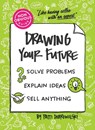 The Non-Obvious Guide to Drawing Your Future - Patti Dobrowolski - 9781646871674