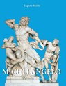 Michelangelo - Eugene Müntz - 9781646994229