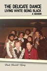 The Delicate Dance - Paula Heariold-Kinney - 9781647022907