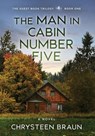 The Man in Cabin Number Five - Chrysteen Braun - 9781647044640