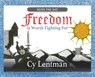 Freedom is Worth Fighting For - Cy Lentman - 9781647044930