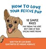 How to Love Your Rescue Pup - Lisa Blake - 9781647045050