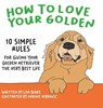 How to Love Your Golden - Lisa Blake - 9781647046644