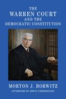 The Warren Court and the Democratic Constitution - Morton J. Horwitz - 9781647124755