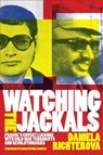 Watching the Jackals - Daniela Richterova - 9781647125134