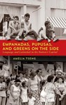 Empanadas, Pupusas, and Greens on the Side - Amelia Tseng - 9781647125899