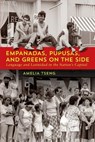 Empanadas, Pupusas, and Greens on the Side - Amelia Tseng - 9781647125905