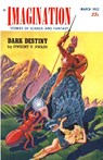 Imagination Stories of Science and Fantasy, March 1952 - Dwight V Swain ; Milton Lesser ; Daniel F Galouye - 9781647204075
